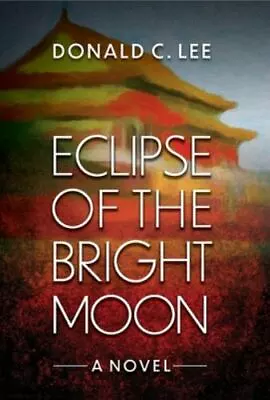 Eclipse Of The Bright Moon By Lee Donald C. • $16.09