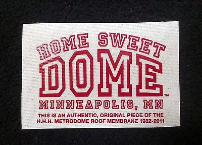 Home Sweet Dome Logo On Original Metrodome Roof With Certificate Of Authenticity • $10