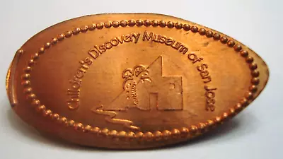 CHILDREN'S DISCOVERY MUSEUM San Jose CA -- Elongated Copper Penny • $1.99