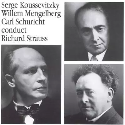 Serge Koussevitzky Willem Mengelberg Carl Schuricht Conduct Richard Strauss Ne • $20.15