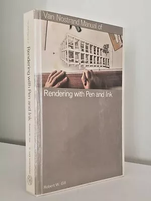 Rendering With Pen And Ink  By Robert W. Gill - Hardcover 1973 • $24.95