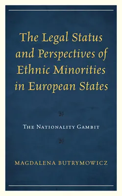 The Legal Status And Perspectives Of Ethnic Minorities In European States: ... • $113.13