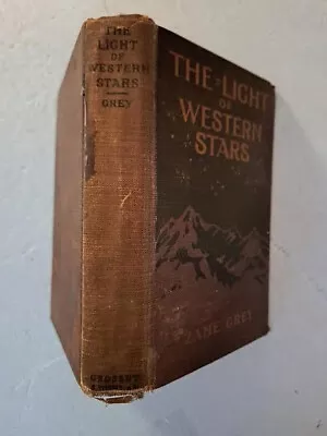 The Light Of Western Stars    BY  Zane Grey 1914 • $1.97