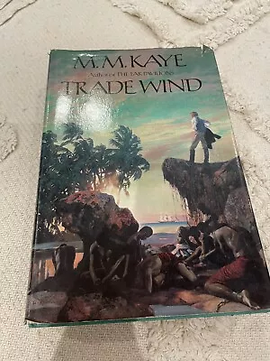 Vintage Hardback M. M. Kaye Trade Wind • £5