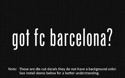 (2x) Got Fc Barcelona? Sticker Die Cut Decal Vinyl • $4.99