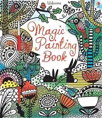 Magic Painting Book: 1 (Magic Painting Books) By Fiona Watt Book The Cheap Fast • £3.61