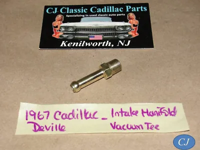 $34.99 • Buy OEM 1967 Cadillac 429 Engine INTAKE MANIFOLD VACUUM PORT TEE FITTING