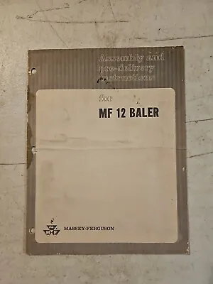 Massey Fergusson Mf 12 Baler Assembly And Pre-Delivery Instructions Manual • $8.50
