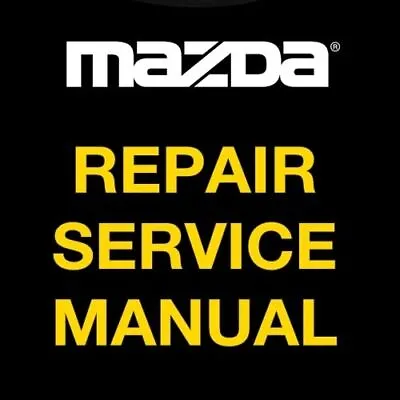 Mazda 3 Mazda Speed3 2008 2009 2010 2011 2012 2013 Service Repair Manual • $9.90