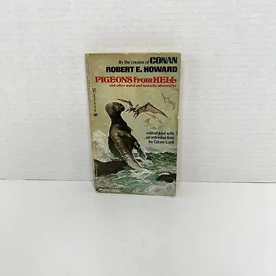 PIGEONS FROM HELL: OTHER WEIRD AND FANTASTIC ADVENTURES Robert E. Howard 1st Ed. • $34.95
