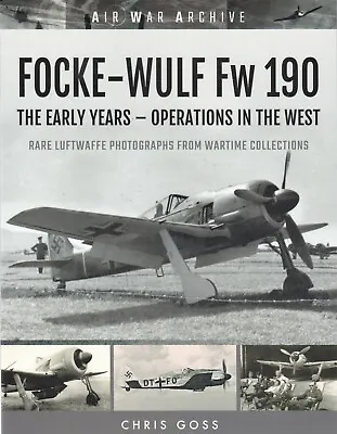 FOCKE-WULF Fw 190 Early Years Operations Over France UK Old Photographs Book New • £9.99