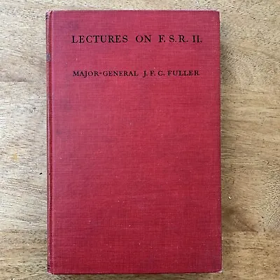 Lectures On F.S.R. II By Major-General J. F. C. Fuller 1931 1st Ed. Ex Libris • £75