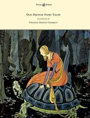 Old French Fairy Tales - Illustrated By V... 9781447449492 By Segur Comtesse De • $44.87