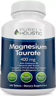 Magnesium Taurate 400mg 240 Vegan Tablets Chelated Magnesium Taurine Coenzyme B • $25.97