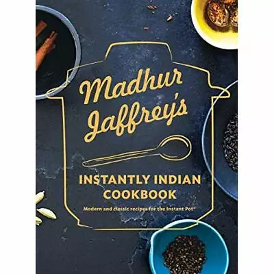 £16.37 • Buy Madhur Jaffrey's Instantly Indian Cookbook: Modern And­ - Hardback NEW Jaffrey,