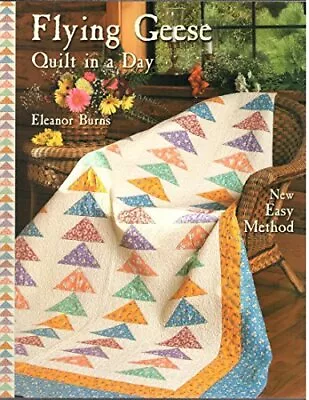 Flying Geese Quilt In A Day Burns Eleanor • £16.99