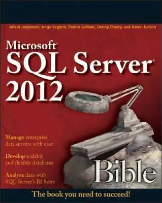 Microsoft SQL Server 2012 Bible - Paperback By Adam Jorgensen - GOOD • $9