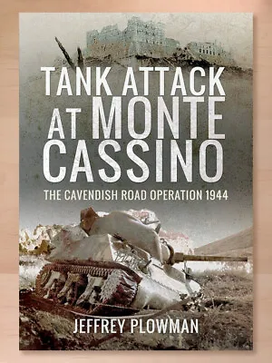 Tank Attack At Monte Cassino: The Cavendish Road Operation 1944; Jeffrey Plowman • $14.81