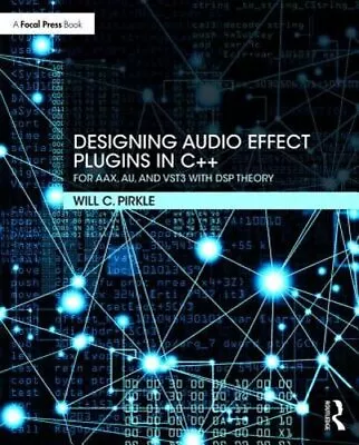 Designing Audio Effect Plugins In C++: For AAX AU And VST3 With DSP Theory • $85.46