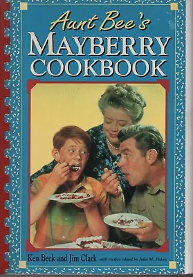 Aunt Bee's Mayberry Cookbook Mayberry RFD Andy Griffin Show  Beck & Clark • $6