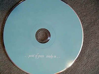 Steady On By Point Of Grace (CD Jul-1998 Word Distribution) Michael W. Smith • $0.99