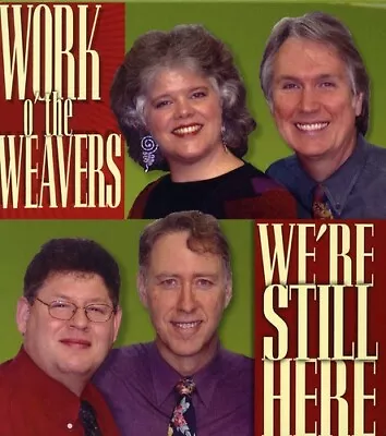 Work O The Weavers : Were Still Here CD Highly Rated EBay Seller Great Prices • £2