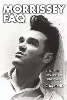 Morrissey FAQ: All That's Left To Know About This Charming Man (FAQ  - GOOD • $8.36