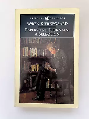 Papers And Journals : A Selection By Soren Kierkegaard • $11