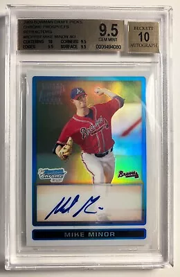 2008 Bowman Chrome Draft MIKE MINOR RC Auto Refractor /500 BGS 9.5/10 Braves • $12