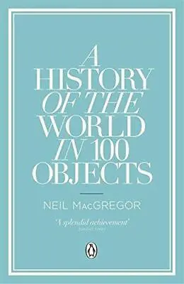 A History Of The World In 100 Objects • £3.93