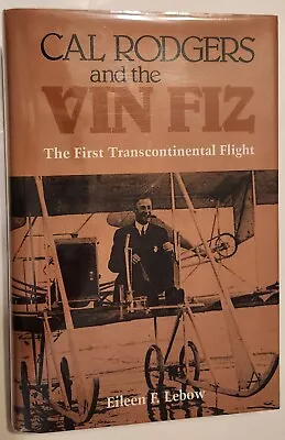 Cal Rodgers And The Vin Fiz First Transcontinental Flight Aviation Airplanes • $19.87