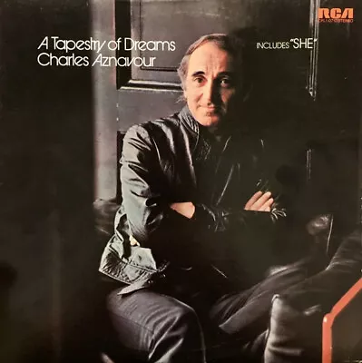 CHARLES AZNAVOUR A Tapestry Of Dreams. 1974 UK Vinyl  Pressing. She La Barrka + • £1.90