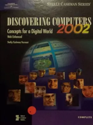DISCOVERING COMPUTERS 2002 COMPLETE: CONCEPTS FOR A By Gary B. Chelly EXCELLENT • $16.75
