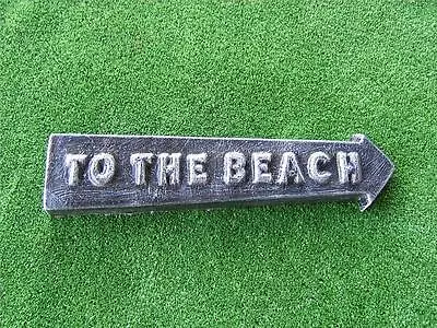 To The Beach Mould - Street Sign Pathway Walkway Garden Ornament Beach House • $35.99