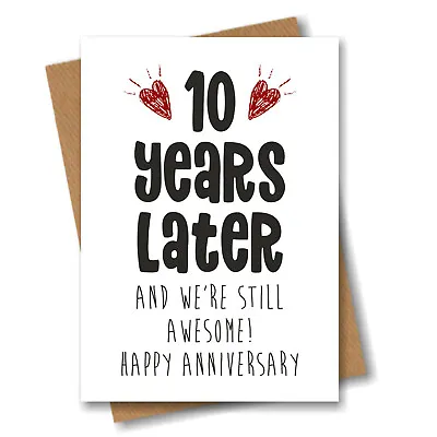 £2.99 • Buy 10th Anniversary Card - 10 Years Later Still Awesome - Him Her Wedding Tenth