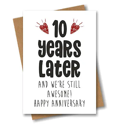 10th Anniversary Card - 10 Years Later Still Awesome - Him Her Wedding Tenth • £2.99