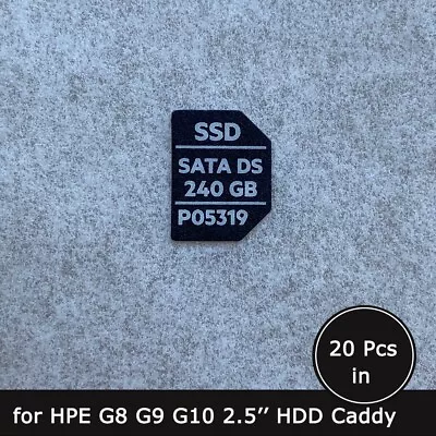 20pc Of P05319 240GB SATA SSD Caddy Label Sticker For Hpe G9 G10 2.5'' Trays • $16.90
