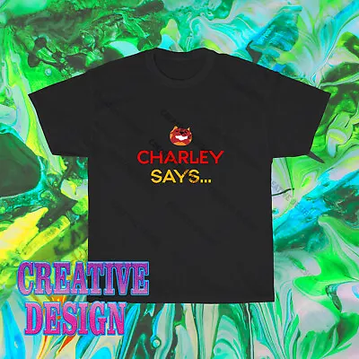 Brand New Charley Says Meow Cartoon TV Show Logo T-Shirt Funny Size S To 5XL • $24