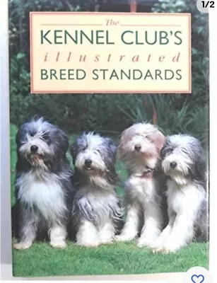 THE KENNEL CLUB'S ILLUSTRATED BREED STANDARDS. By No Author. Book The Cheap Fast • £2