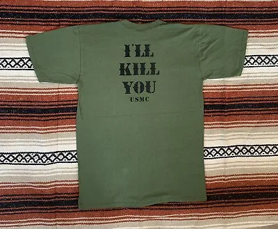 United States Marine Corps I’ll Kill You T Shirt • $23