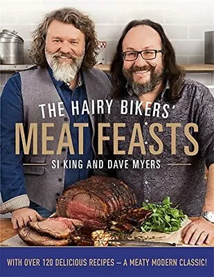 The Hairy Bikers' Meat Feasts: With Over 120 Delicious Recipe... By Hairy Bikers • £8.99