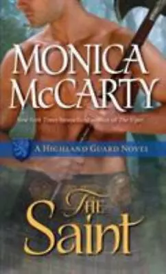 The Saint: A Highland Guard Novel  McCarty Monica • $3.88