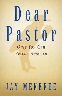 Dear Pastor: Only You Can Rescue America Menefee Jay Very Good Book • $13.87