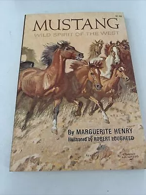 Mustang Wild Spirit Of The West By Marguerite Henry Illus. Robert Lougheed • $10