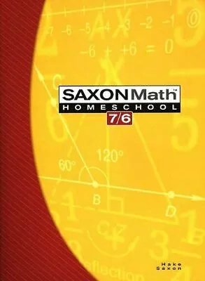 Saxon Math 7/6: Homeschool Edition Student Text By SAXON PUBLISHERS • $72.98