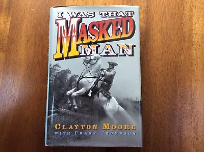 $16.02 • Buy I Was That Masked Man Clayton Moore Book The Lone Ranger Cowboy TV