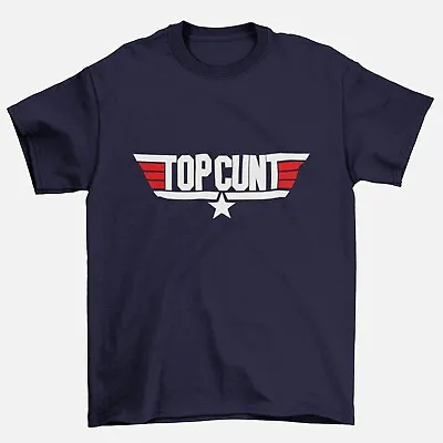 £12.95 • Buy Funny TopCunt T-shirt | Rude Tshirt | Funny T Shirt | Offensive T-shirt