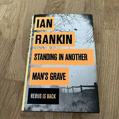 Ian Rankin Standing In Another Man’s Grave Signed Inscribed 2012 HB 1st Edition • £36