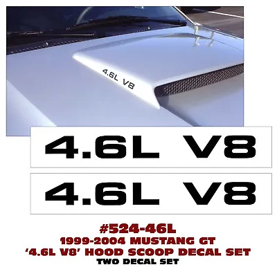 N524-46l 1999-04 Ford Mustang - 4.6l V8 Hood Scoop Designation Decal Set • $28.58