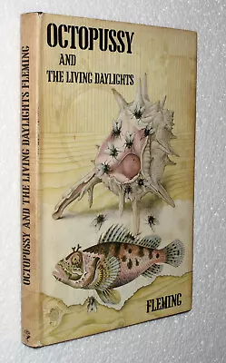 Octopussy And The Living Daylights - Ian Fleming 1st Edition HB Book - Cape 1966 • £125